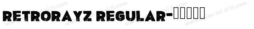 RetroRayz Regular字体转换
